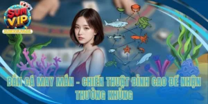Bắn Cá May Mắn