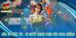 Bắn Cá Phát Tài